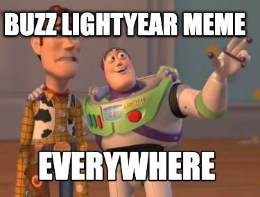 Buzz Lightyear hmm buggy bulge 3 Meme Generator. . Buzz lightyear meme everywhere generator